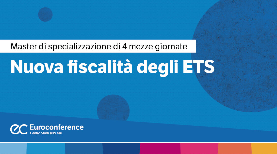 Immagine Nuova fiscalità degli ETS | Euroconference